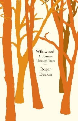 Roger Deakin: Wildwood [2007] hardback