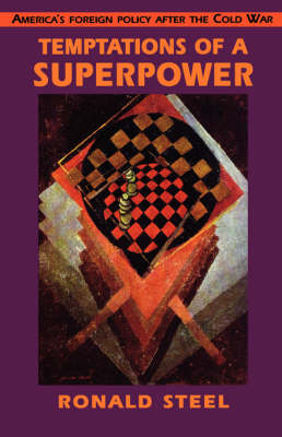 Ronald Steel: Temptations of a Superpower [1996] paperback