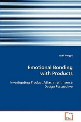 Ruth Mugge: Emotional Bonding with Products [2008] paperback