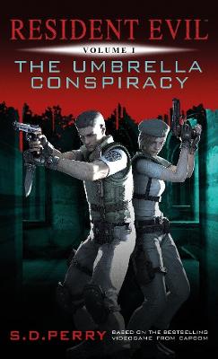 S. D. Perry: Resident Evil Vol 1 - Umbrella Conspiracy [2012]