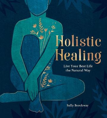 Sally Brockway: Holistic Healing [2021] hardback