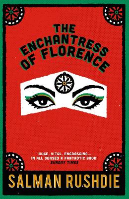 Salman Rushdie: The Enchantress of Florence [2009]