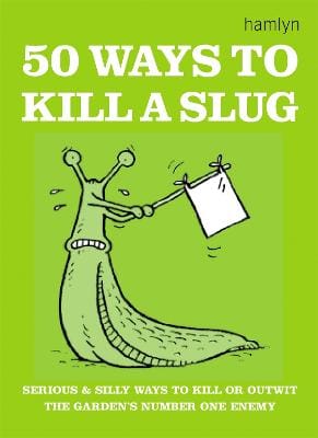 Sarah Ford: 50 Ways to Kill a Slug [2003] hardback