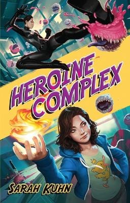Sarah Kuhn: Heroine Complex [2016]