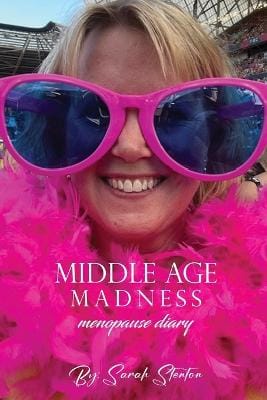 Sarah Stenton: Middle Age Madness [2023] paperback
