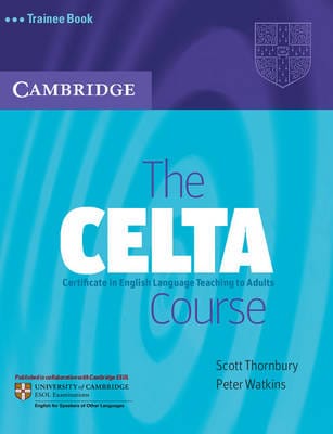 Scott (Associate Professor, M Thornbury: The CELTA Course Trainee Book [2007] paperback