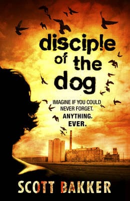 Scott Bakker: Disciple of the Dog [2011]