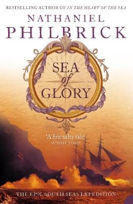 Nathaniel Philbrick: Sea of Glory [2005]