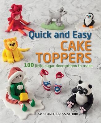 Search Press Studio: Quick And Easy Cake Toppers [2020]