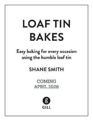 Shane Smith: Loaf Tin Bakes [2026]