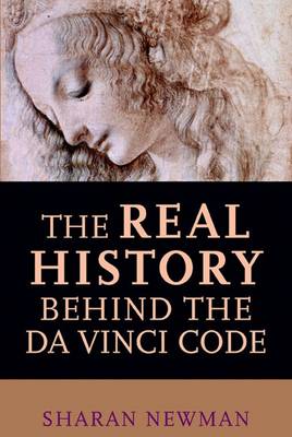 Sharan Newman: The Real History Behind The Da Vinci Code [2005] paperback