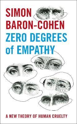 Simon Baron-Cohen: Zero Degrees of Empathy [2011]