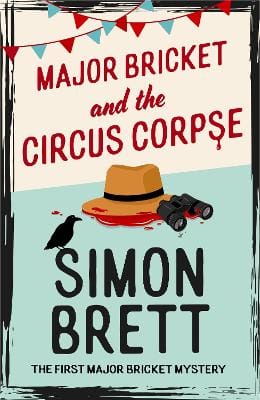 Simon Brett: Major Bricket and the Circus Corpse [2026] paperback