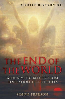 Simon Pearson: A Brief History of the End of the World [2006] paperback