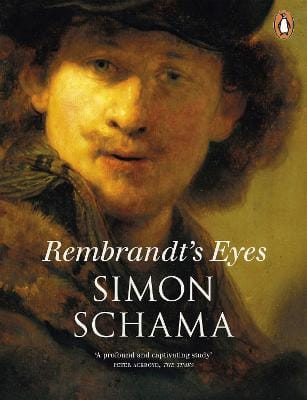 Simon Schama: Rembrandt's Eyes [2014] paperback