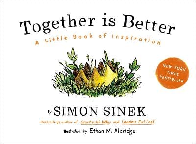 Simon Sinek: Together is Better [2016] hardback