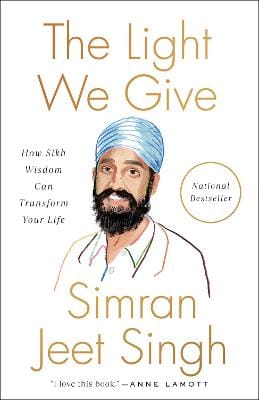 Simran Jeet Singh: The Light We Give [2024] paperback