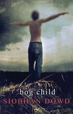 Siobhan Dowd: Bog Child [2008] trade paperback