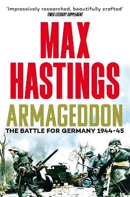 Sir Max Hastings: Armageddon [2025] paperback