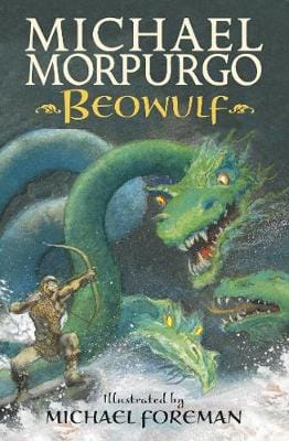 Sir Michael Morpurgo: Beowulf [2013] paperback