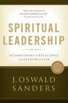 Spiritual Leadership: A Commitment to Excellence for Every Believer