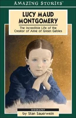 Stan Sauerwein: Lucy Maud Montgomery [2004] paperback