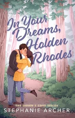 Stephanie Archer: In Your Dreams, Holden Rhodes [2024]