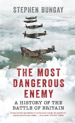 Stephen Bungay: The Most Dangerous Enemy [2015]