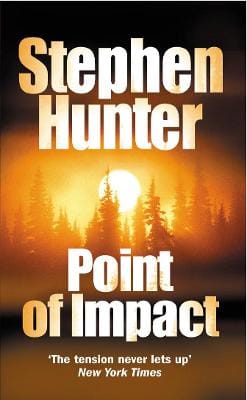 Stephen Hunter: Point Of Impact [2003] paperback
