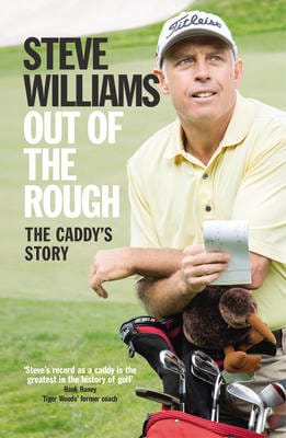 Steve Williams: Out of the Rough [2016] paperback