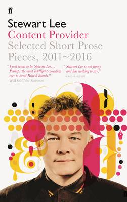 Stewart Lee: Content Provider [2016] paperback