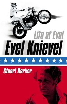 Stuart Barker: Life of Evel [2004]