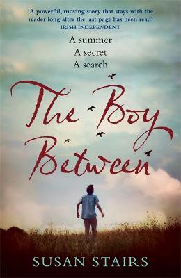 Susan Stairs: The Boy Between [2016]