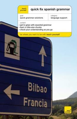 Teach Yourself Quick Fix Spanish Grammar Second Edition