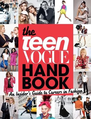 Teen Vogue: The Teen Vogue Handbook: An Insider's Guide to Careers in Fashion [2009] hardback