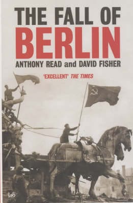 Anthony & Fisher, D Read: The Fall of Berlin [2002]