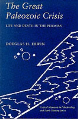 The Great Paleozoic Crisis: Life and Death in the Permian
