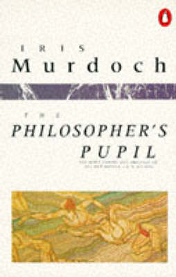 Iris Murdoch: The Philosopher's Pupil [1984]