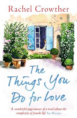 rachel Crowther: The Things You Do for Love [2016] paperback