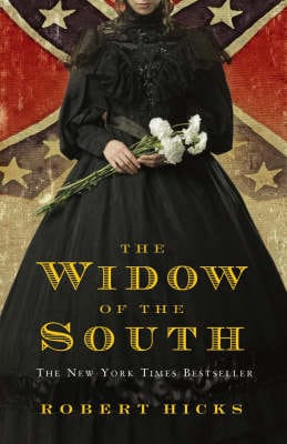 Robert Hicks: The Widow of the South [2006] trade paperback