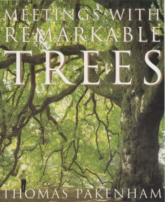Thomas Pakenham: Meetings With Remarkable Trees [2001] paperback
