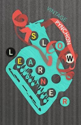 Thomas Pynchon: Slow Learner [1995]