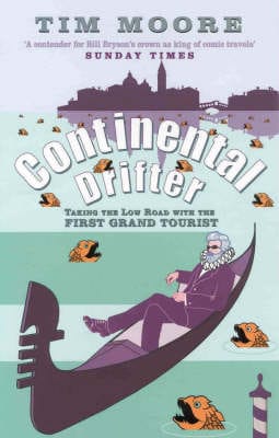 Tim Moore: Continental Drifter [2001] paperback