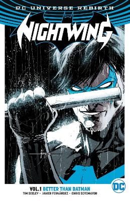Tim Seeley: Nightwing Vol. 1: Better Than Batman (Rebirth) [2017] paperback