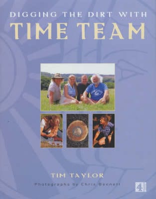 Tim Taylor: Digging the Dirt with Time Team [2001] hardback