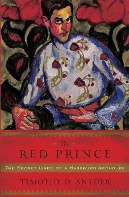 Timothy Snyder: The Red Prince [2008] hardback
