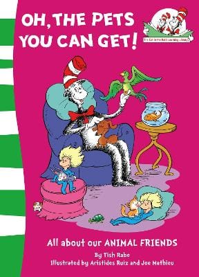 Tish Rabe: Oh, the Pets You Can Get! (The Cat in the Hat's Learning Library, Book 8) [2008] paperback