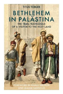 Titus Tobler: Bethlehem in Palastina [2023]