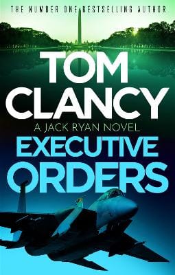 Tom Clancy: Executive Orders [2023] paperback
