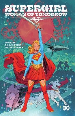 Tom King: Supergirl: Woman of Tomorrow [2022]